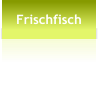 Frischfisch